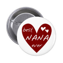 Red Heart Best Nana Ever T-shirts and Gifts Pinback Buttons
