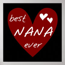 Red Heart Best Nana Ever T-shirts and Gifts Posters