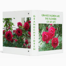 RED ROSES, GRANDCHILDREN ARE THE FLOWERS OF ... VINYL BINDER