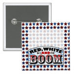 Red White and Boom buttons