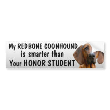 Redbone Coonhound - smarter than student - funny Bumper Sticker