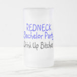 Redneck Bachelor Party Drink Up Bitches Coffee Mugs