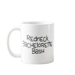 Redneck Bachelorette Bash Mugs