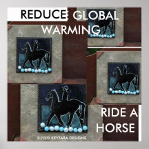 REDUCE GLOBAL WARMING RIDE A HORSE - Customized Print