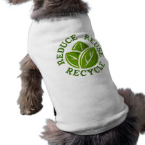 Reduce Reuse Recycle Dog T-Shirt