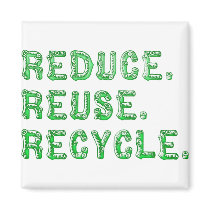 Reduce Reuse Recycle Magnet