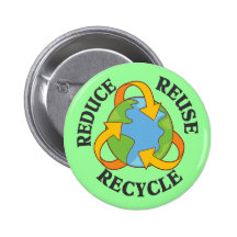 Reduce Reuse Recycle Pinback Buttons