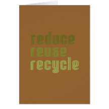 Reduce Reuse Recyle Greeting Card
