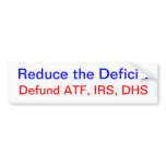 Reduce the Deficit: Defund Them Bumper Sticker