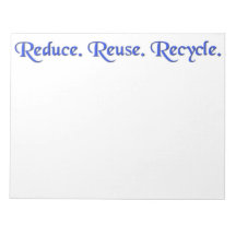 Reduse reuse recycle large notepad