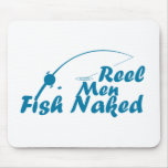 Reel Men Fish Naked mousepads