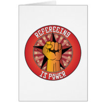 Refereeing Is Power Greeting Card