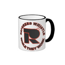 Referees Whistle While They Work Coffee Mugs