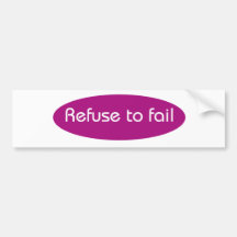 Refuse to Fail Bumper Sticker
