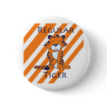 Regular Tiger buttons
