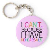 Rehearsals Key Chain (customizable)