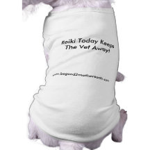 Reiki Promotion for Pets! Doggie Tee Shirt