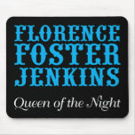 Reine de Florence Foster Jenkins de la nuit Tapis De Souris