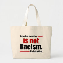 Rejecting Socialism is not Racism... Bag