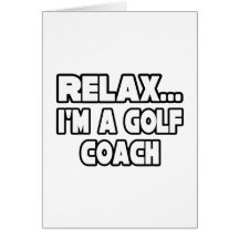 Relax...Golf Coach Cards