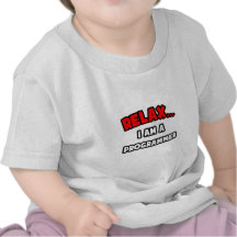 Relax ... I Am A Programmer Tee Shirts
