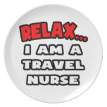 Relax ... I Am A Travel Nurse Party Plate