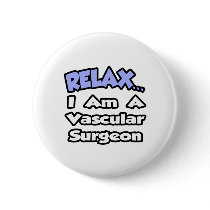 Relax...I Am a Vascular Surgeon