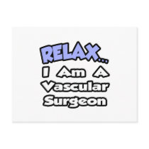 Relax...I Am a Vascular Surgeon