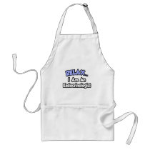 Relax...I Am An Endocrinologist Apron