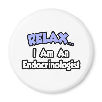 Relax...I Am An Endocrinologist