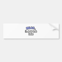 Relax...I'm A 2nd Grade Teacher Bumper Stickers