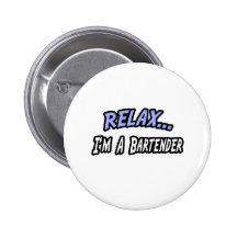 Relax, I'm a Bartender Button