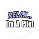 Relax, I'm A Pilot Round Sticker