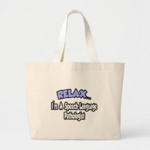 Relax...I'm A Speech-Language Pathologist Canvas Bags