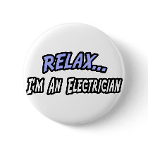 Relax, I'm an Electrician