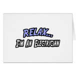 Relax, I'm an Electrician cards