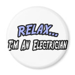 Relax, I'm an Electrician magnets