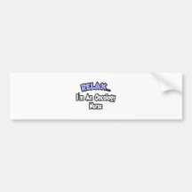 Relax...I'm An Oncology Nurse Bumper Sticker