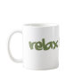 Relax ! mug
