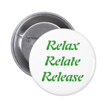 Relax, Relate, Release, Pinback Button