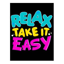 relax take it easy Postcard