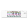 Religion is a Mental Disorder Bumper Stickers