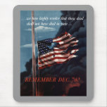 Remember December 7th Mouse Pads