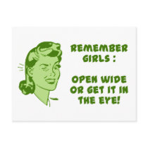 Remember Girls : Open Wide or Get it in the Eye