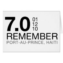 Remember Haiti Victims - 7.0 Earthquake Greeting Cards