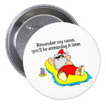 Remember My Name Youll Be Screaming It Later Pinback Button