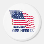 Remember our heroes Faded.png Fridge Magnet