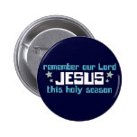 Remember Our Lord Jesus This Holy Season Pin