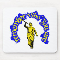 Remember Who You Are mousepads