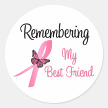 Remembering My Best Friend Breast Cancer Awareness Round Stickers